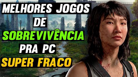 jogos de sobrevivencia|jogos de sobrevivencia pc fraco.